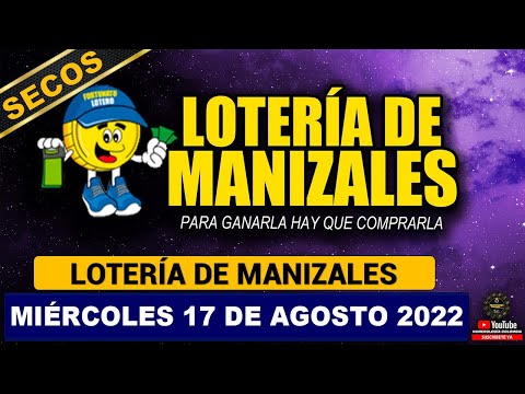 LOTERÍA DE MANIZALES Resultado MIÉRCOLES 17 DE AGOSTO de 2022 PREMIO MAYOR Y PREMIOS SECOS ✅🥇🔥💰