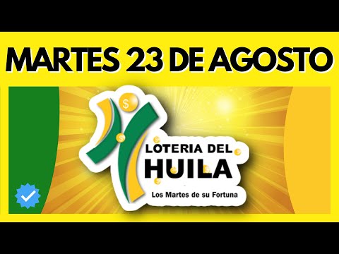 Resultado de LOTERIA del HUILA del MARTES 23 de AGOSTO de 2022 (Chance y Loterias) ✅✅✅